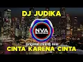 DJ TERBARU || CINTA KARENA CINTA || ORIGINAL REMIX 2019