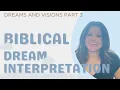 How to Interpret Your Dreams Biblical Dream Interpretation Techniques
