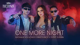 one more night nathalie holscher amsterboy u0026 evert evrain official music video 