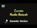Lagu Nadin Amizah - Cermin (Karaoke Version)