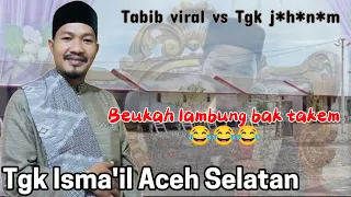 dakwah tgk ismail aceh selatan terbaru meujahannam that but