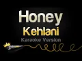 Download Lagu Kehlani - Honey (Karaoke Version)