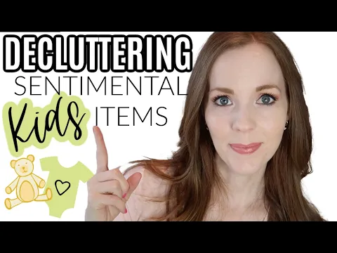 Download MP3 HOW TO DECLUTTER SENTIMENTAL KIDS ITEMS | HOW TO GET RID OF SENTIMENTAL ITEMS PAINLESSLY