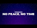 Strandz - No Peace, No Time (Lyrics)