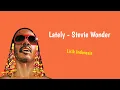 Download Lagu Lately - Stevie Wonder (Lirik Terjemahan Indonesia)