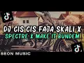 Lagu DJ Cis Cis Faja Skali x Spectre x Make it Bundem (DJ Lloyd Drop Remix)