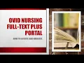 Ovid Nursing Full-Text Plus Portal - How to Access and Navigate