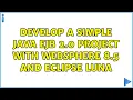 Develop a simple Java EJB 2 0 project with websphere 8 5 and Eclipse Luna