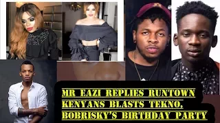 mr eazi finally replies runtown kenyans blasts tekno bobrisky birthday party