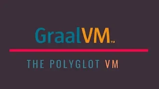 GraalVM The Polyglot VM Spring Boot in Graal Tech Primers