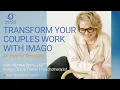 Introduction to Imago Couples Therapy a webinar