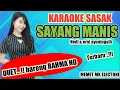 Download Lagu karaoke sasak untk cowok SAYANG MANIS duet bareng rahma HD album cilokak pancor@MEMET_MK_