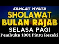 Lagu SHOLAWAT PENARIK REZEKI PALING DAHSYAT, Sholawat Nabi Muhammad SAW, SALAWAT JIBRIL PALING MERDU