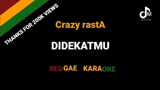 Download Didekatmu - Crazy Rasta ( karaoke ) HQ audio MP3