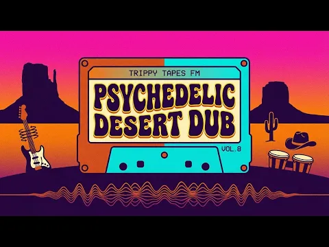 Road Trip Music: Desert Rock & Dub Reggae (Psychedelic Rocky Chill Mix with Dub and Reggae Blend)