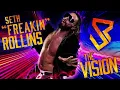 Seth “Freakin” Rollins – The Vision (Entrance Theme)