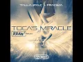 Toca's Miracle (RRAW! Extended Mix)