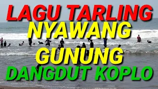 Download LAGU TARLING NYAWANG GUNUNG DANGDUT KOPLO MP3