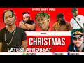 Download Lagu CHRISTMAS HOT LATEST NIGERIA AFROBEAT MIX 2021 FT DJ CRUZ TIMAYA, MARLEY DAVIDO PATORAKING, KIZZ DAN
