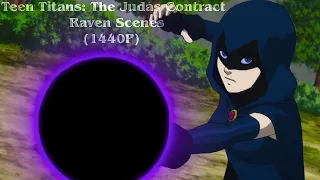 teen titans the judas contract all raven scenes 1440p