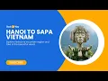 Download Lagu How to get from Hanoi to Sapa Vietnam!