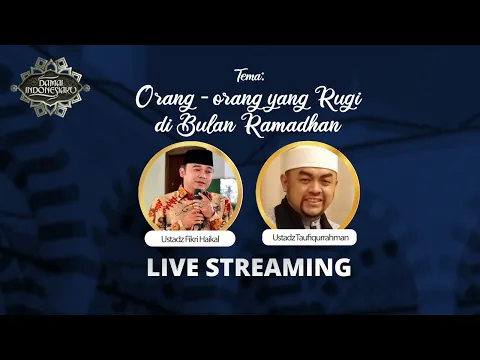 Live Streaming Damai Indonesiaku - ORANG ORANG YANG RUGI DI BULAN RAMADHAN