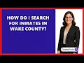 How Do I Search for Inmates in Wake County