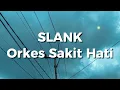 Download Lagu Slank - Orkes Sakit Hati (Lirik)