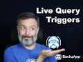 Live Query Triggers