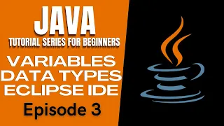 Java Tutorial VARIABLES DATA TYPES ECLIPSE IDE Tagalog English Filipino 2021