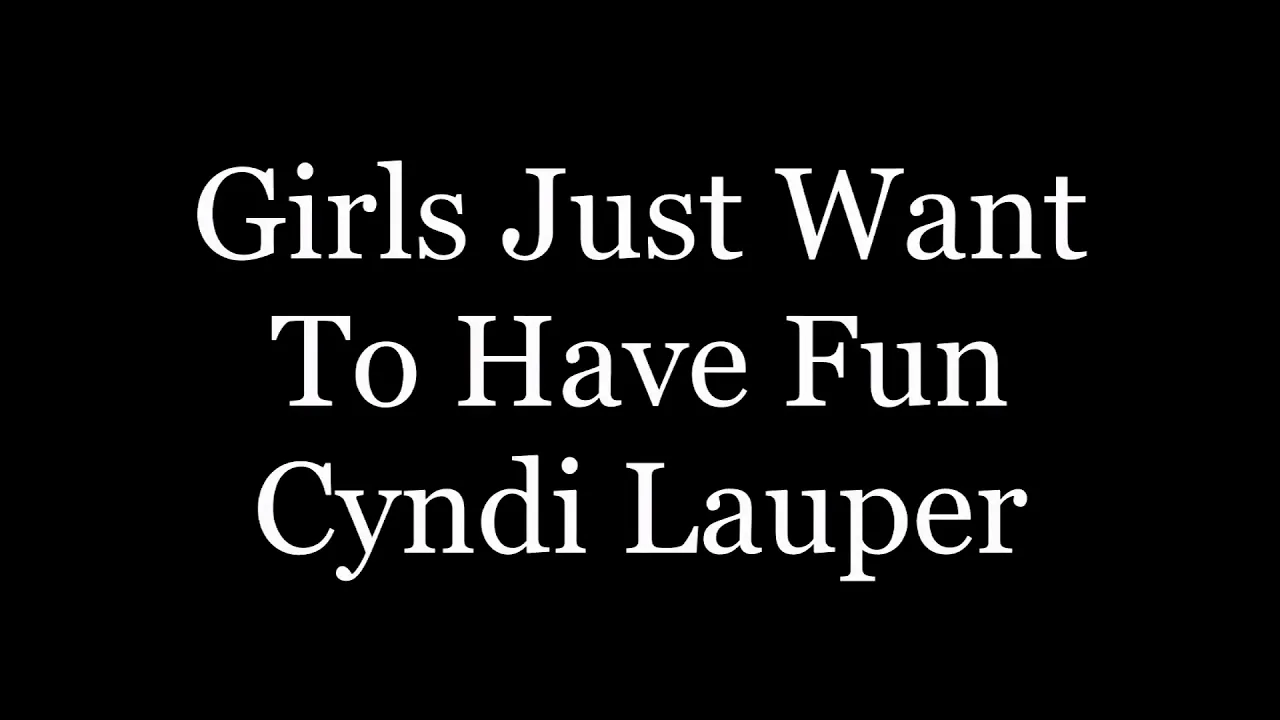 Cynd Lauper - Girls just wanna have fun(lyrics)