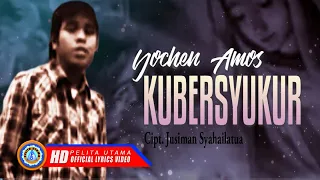 Download Yochen Amos - Kubersyukur | Lagu Rohani Kristen  (Official Lyric Video) MP3