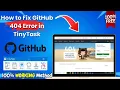 How to Fix GitHub 404 Error in TinyTask in 2025