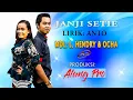 Download Lagu Romantisnya Ocha dan Lalu Hendri dalam Lagu JANJI SETIE // Official Music Channel @AlungPro