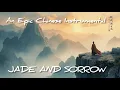 Download Lagu Jade and Sorrow | Epic Chinese Historical Drama Instrumental | 1 Hour Loop