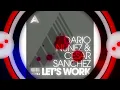 Dario Nunez, Cesar Sanchez - Lets Work Adesso Music