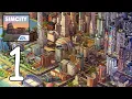 SimCity BuildIt Gameplay Walkthrough - Part 1 IOS Android