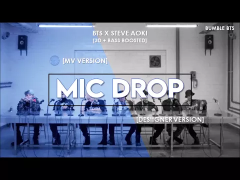 Download MP3 [3D+BASS BOOSTED] BTS (방탄소년단) - MIC DROP (STEVE AOKI REMIX) MV + DESIIGNER VER. | bumble.bts