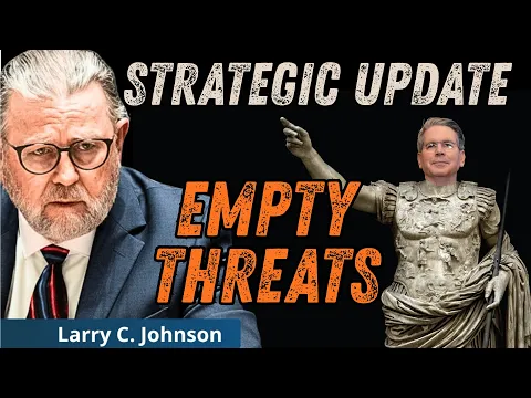 Larry C Johnson: Let's Talk Empty Threats