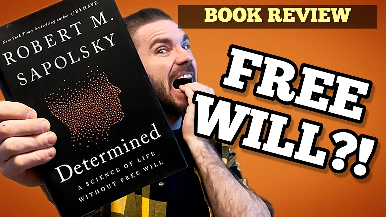 Lessons from Determined by Robert Sapolsky - Book review & Summary