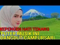 Download Lagu CAMPURSARI DANGDUT JAWA BUAT TEMEN KERJA BIAR TAMBAH SEMANGAT