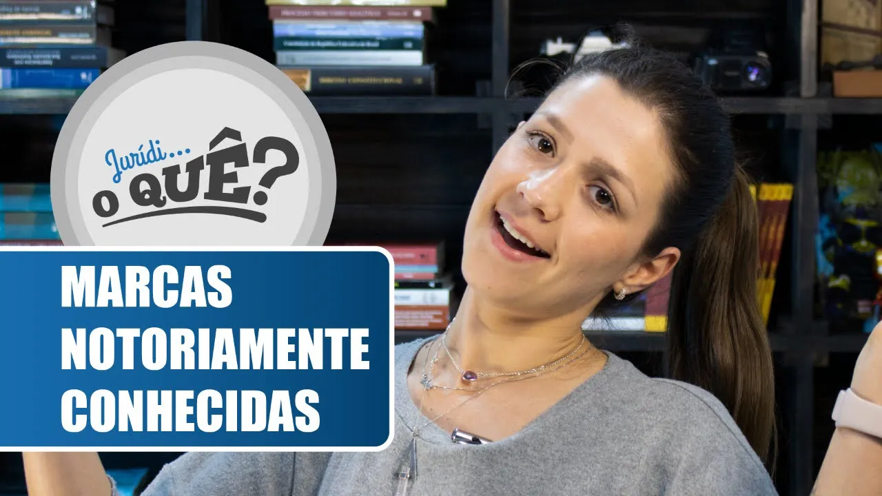 Marcas Notoriamente Conhecidas | Juridioque
