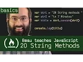 20 String Methods in 7 Minutes - Beau teaches JavaScript
