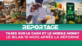 REPORTAGES - Taxes sur le cash et le mobile money
