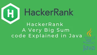Hackerrank A very big sum Problem explained with code in Java