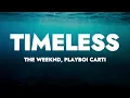 Download Lagu The Weeknd, Playboi Carti - Timeless (Lyrics)