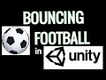 Create a bouncing football in Unity 3d Unity game development tutorials
