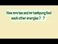 Download Lagu How mrs tae and mr taehyung feel each other energy