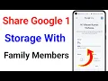 How To Share Google One Storage With Family Member google one family sharing