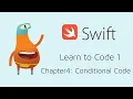 Chapter4 Conditional Code - Learn to Code 1 Swift Playground